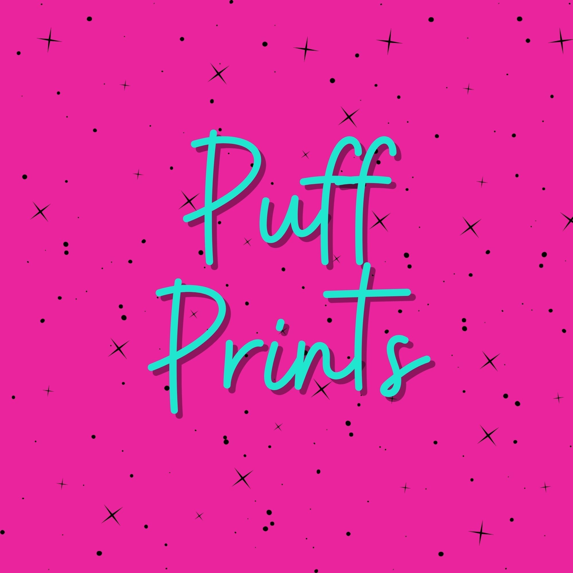PUFF Screen Prints Puffed Up Creations